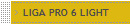 LIGA PRO 6 LIGHT